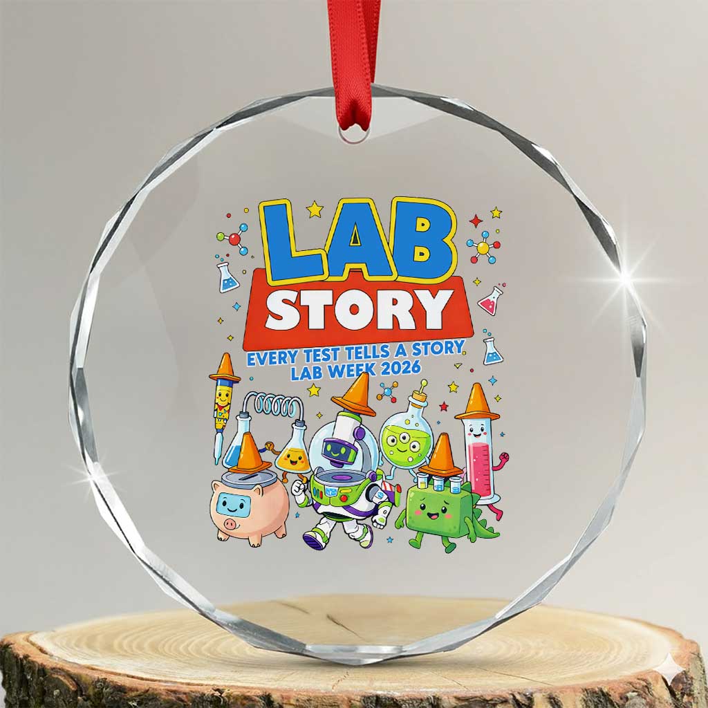 Lab Story Every Test Tells a Story Lab Week 2026 Crystal Glass Ornament Science Characters Lab Techs Medical Laboratory TS02 Transparent Glass 3'' Circle Print Your Wear