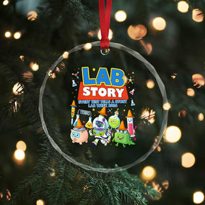 Lab Story Every Test Tells a Story Lab Week 2026 Crystal Glass Ornament Science Characters Lab Techs Medical Laboratory TS02 Print Your Wear