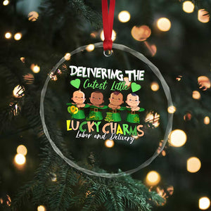 Labor and Delivery Nurse St Patrick's Day Crystal Glass Ornament Delivering The Cutest Little Lucky Charms - Print Your Wear