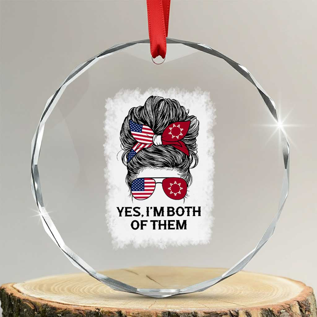 Lakota And American Pride Crystal Glass Ornament Im Both Of Them Oglala Native Heritage TS12 Transparent Glass 3'' Circle Print Your Wear