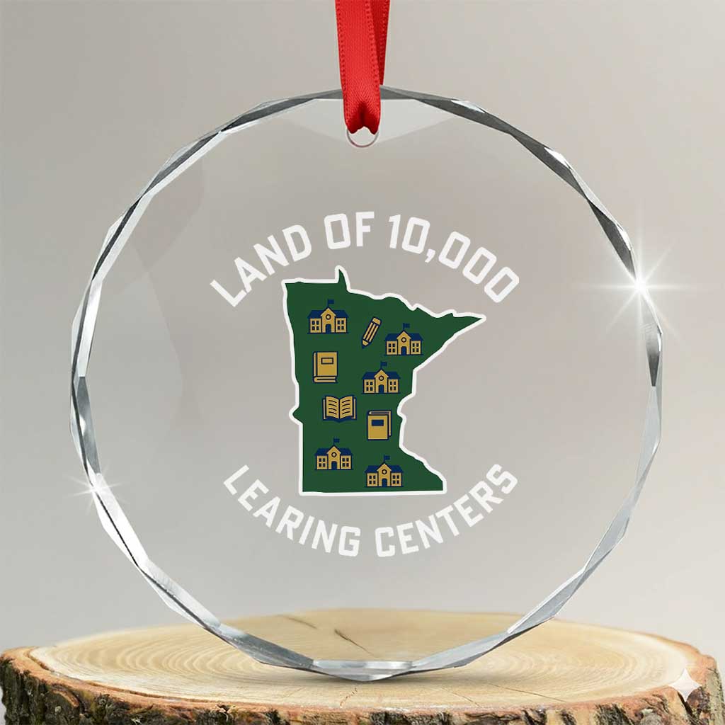 Land of 10000 Learing Centers Funny Minnesota Meme Crystal Glass Ornament Viral Education Typo Parody TS02 Transparent Glass 3'' Circle Print Your Wear