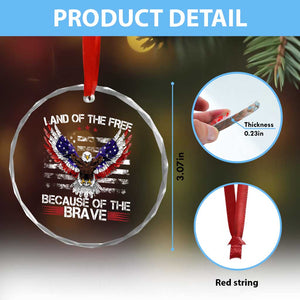 Land of the Free Because of the Brave Crystal Glass Ornament American Flag Patriotic Eagle 4th of July TS10 Print Your Wear