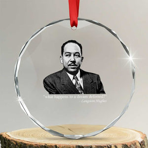 Langston Hughes Crystal Glass Ornament A Dream Deferred Juneteenth Black History Civil Right TS10 Transparent Glass 3'' Circle Print Your Wear