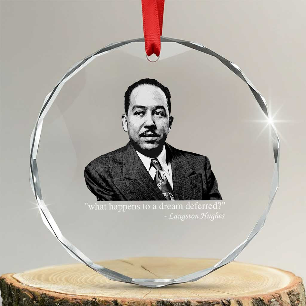 Langston Hughes Crystal Glass Ornament A Dream Deferred Juneteenth Black History Civil Right TS10 Transparent Glass 3'' Circle Print Your Wear
