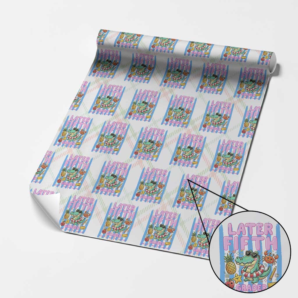 Later Fifth Grader School's Out For Summer Wrapping Paper Roll Last Day Of School Later Gator Alligator TS14 Christmas Plaid Print Your Wear