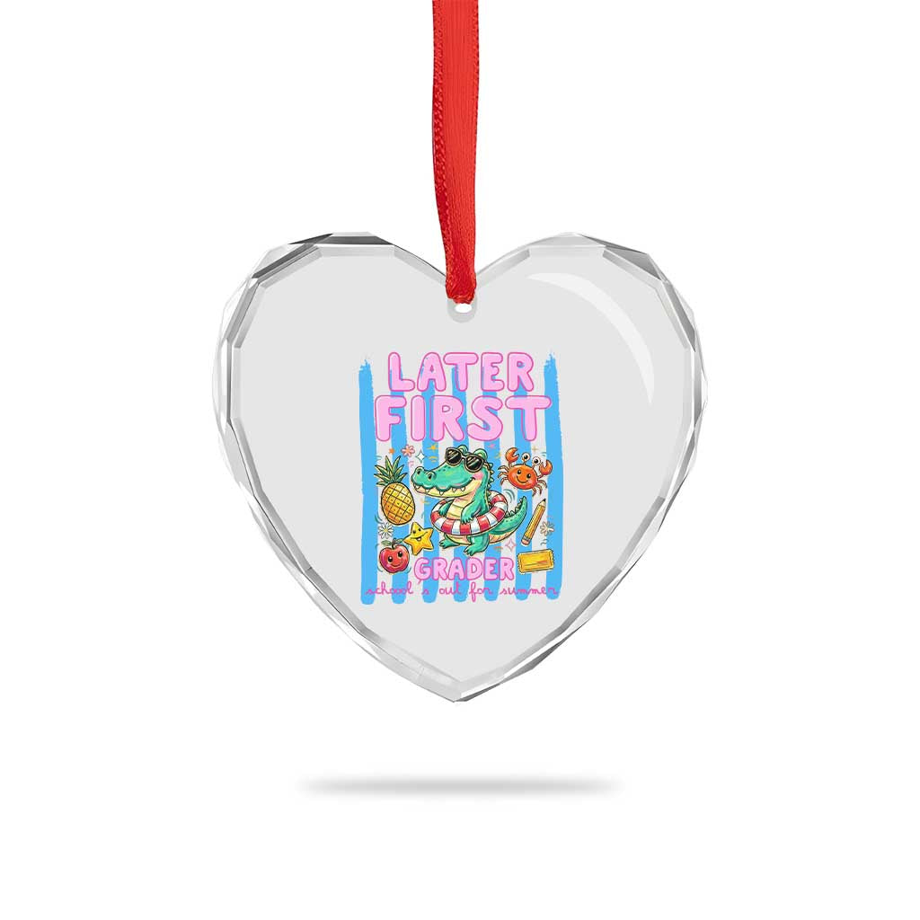 Later First Grader School's Out For Summer Heart Crystal Glass Ornament Last Day Of School Later Gator Alligator TS14 Print Your Wear