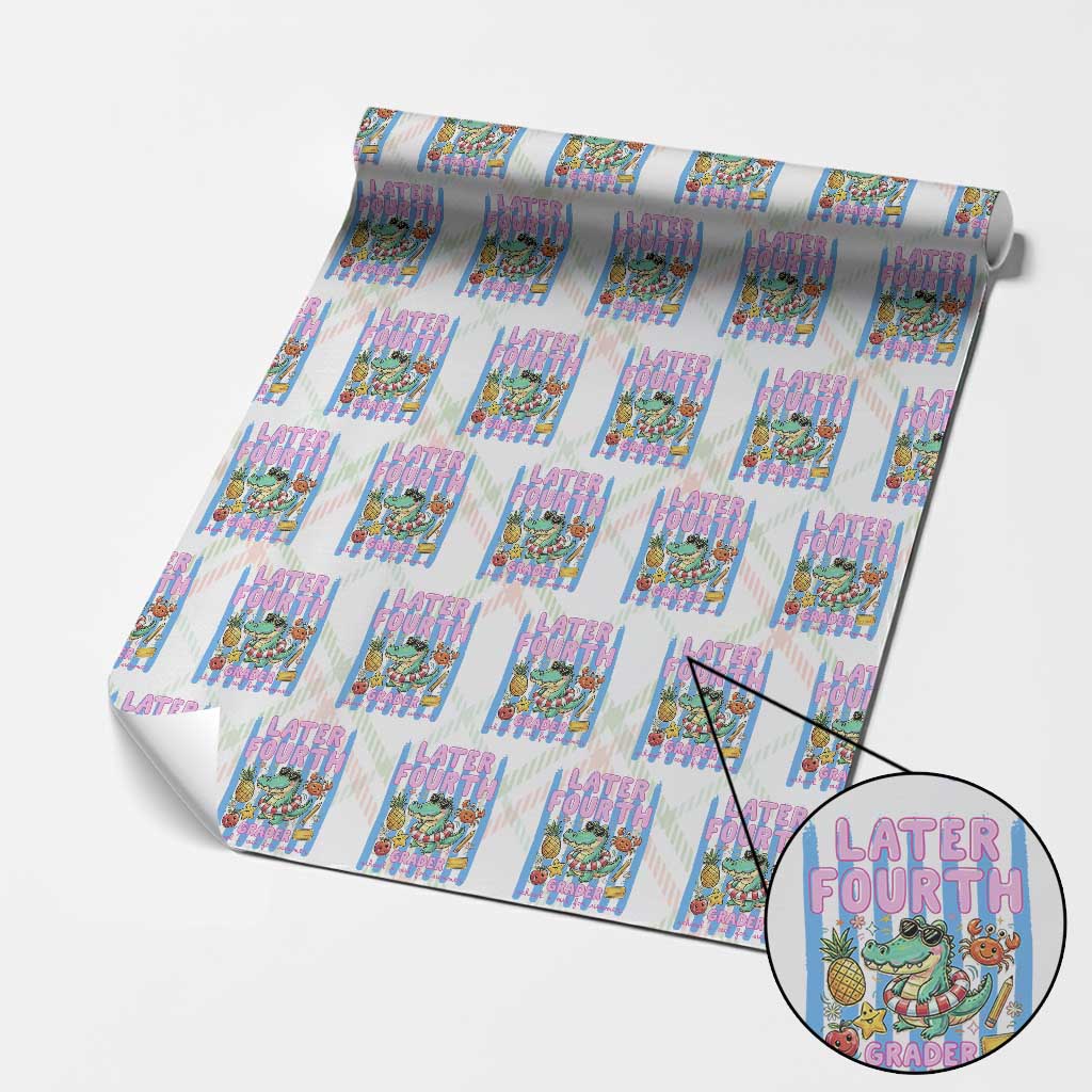 Later Fourth Grader School's Out For Summer Wrapping Paper Roll Last Day Of School Later Gator Alligator TS14 Christmas Plaid Print Your Wear