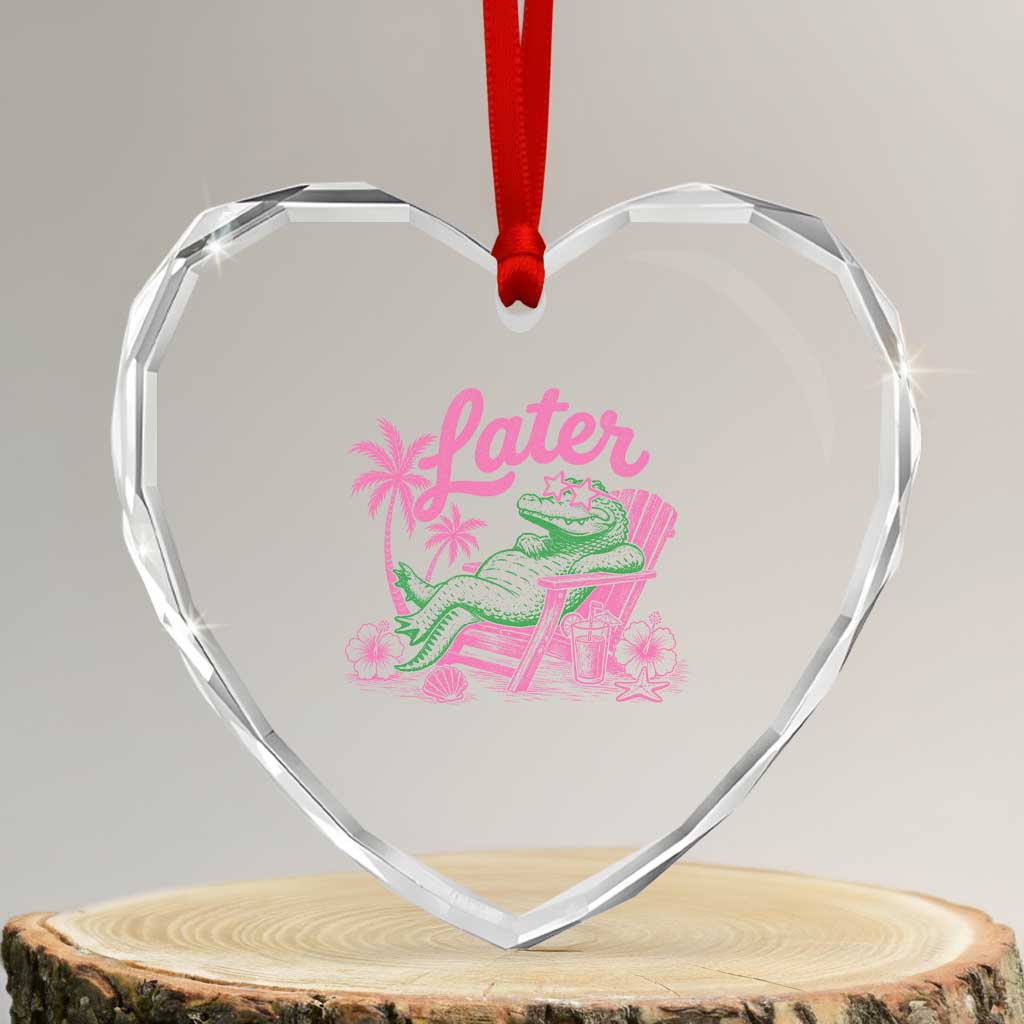Later Gator Funny Alligator Meme Heart Crystal Glass Ornament Last Day of School Summer Vacation Teachers Kids