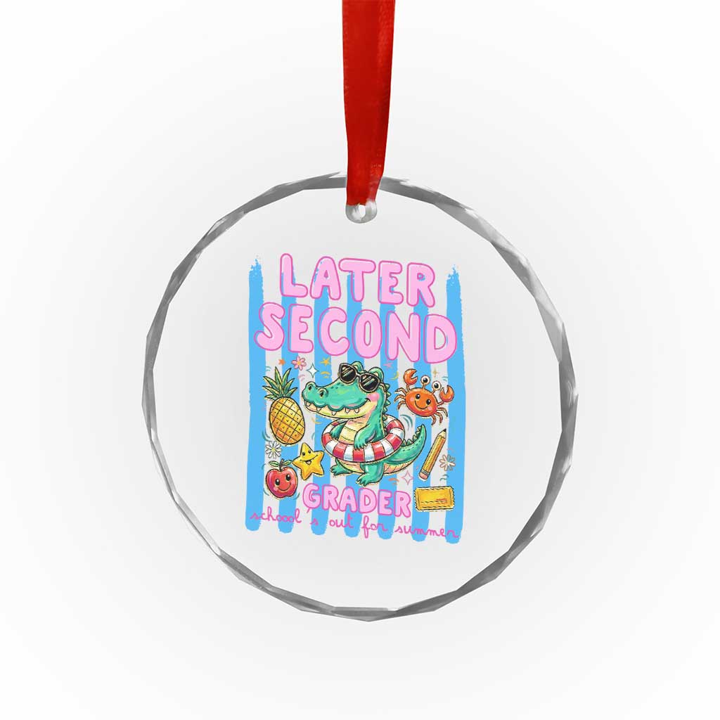 Later Second Grader School's Out For Summer Crystal Glass Ornament Last Day Of School Later Gator Alligator TS14 Print Your Wear
