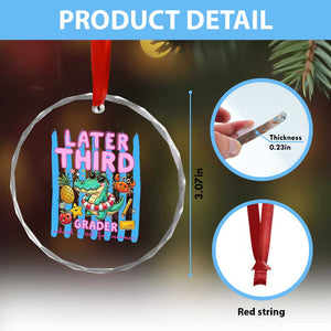 Later Third Grader School's Out For Summer Crystal Glass Ornament Last Day Of School Later Gator Alligator TS14 Print Your Wear