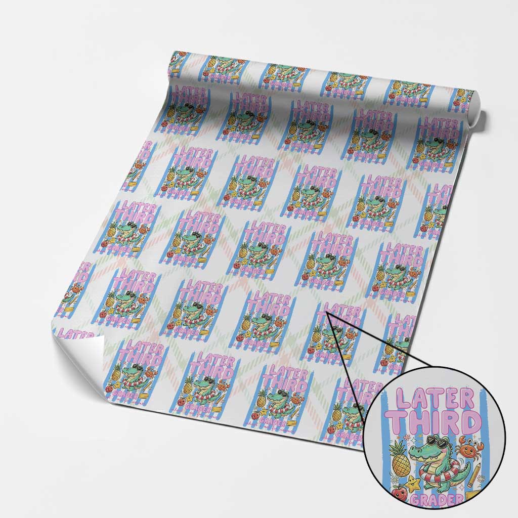 Later Third Grader School's Out For Summer Wrapping Paper Roll Last Day Of School Later Gator Alligator TS14 Christmas Plaid Print Your Wear