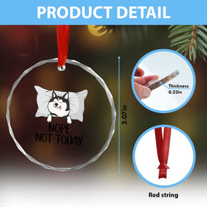 Lazy Siberian Husky Meme Crystal Glass Ornament Nope Not Today TS12 Print Your Wear