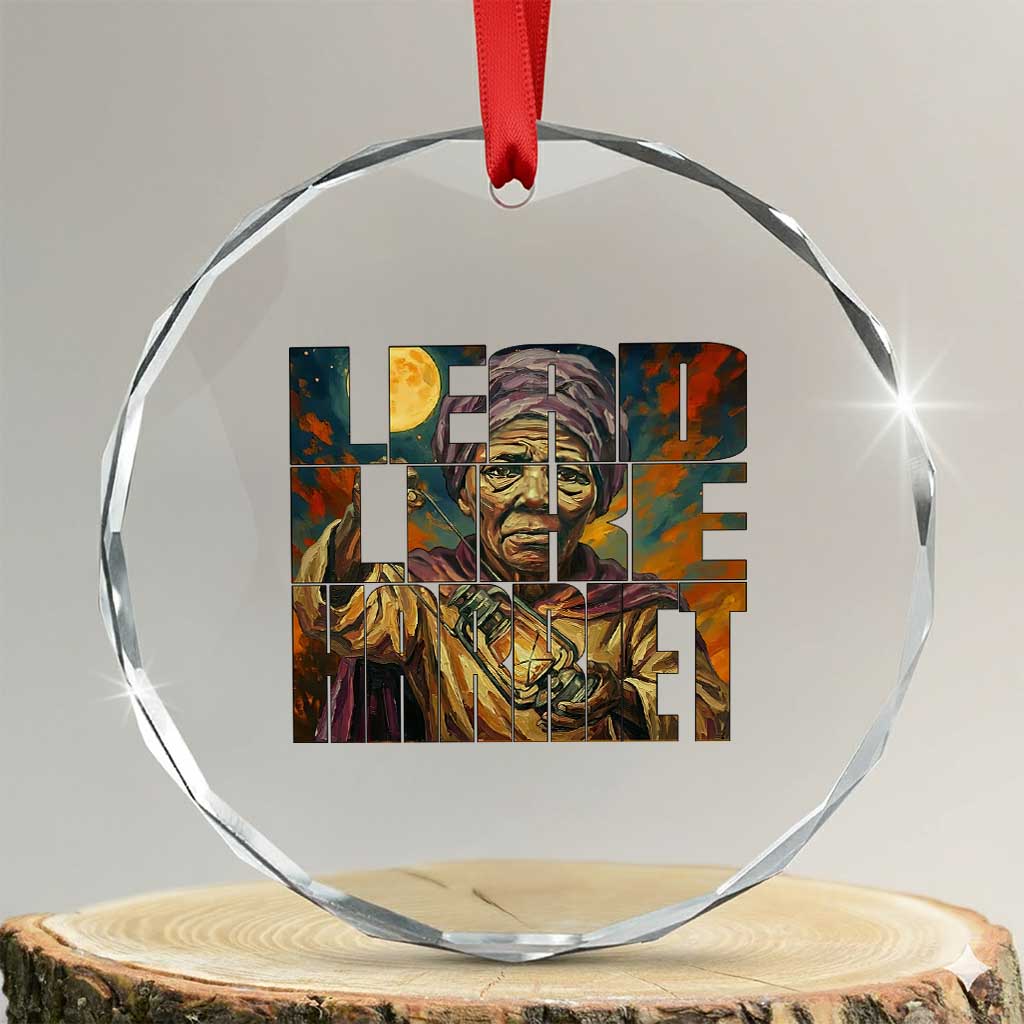 Lead Like Harriet Crystal Glass Ornament Black Women Leadership Quote TS12 Transparent Glass 3'' Circle Print Your Wear