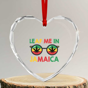 Leaf Me In Jamaica Heart Crystal Glass Ornament Funny Weed Stoner Marijuana Jamaican Rasta Reggae TS10 Transparent Glass 3'' Heart Print Your Wear