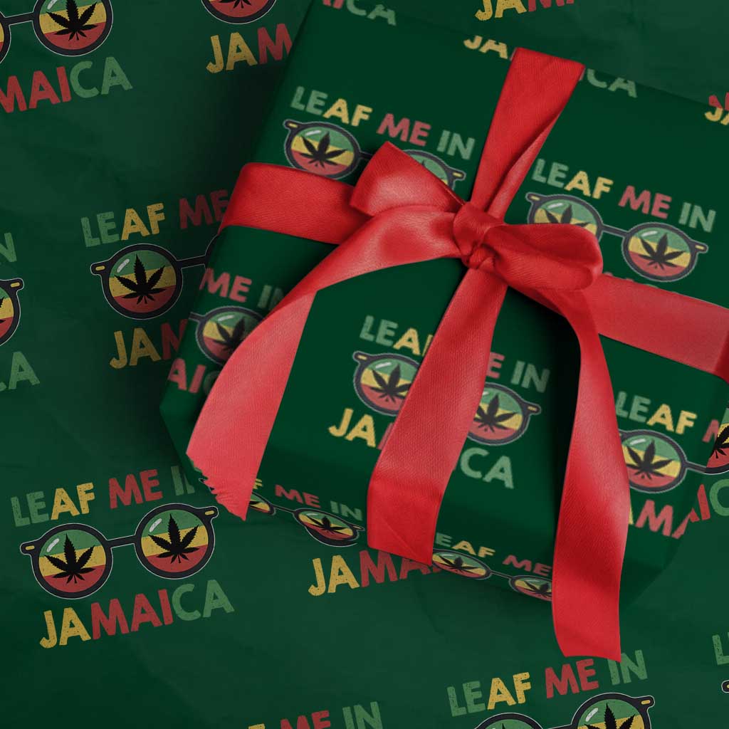 Leaf Me In Jamaica Wrapping Paper Roll Funny Weed Stoner Marijuana Jamaican Rasta Reggae TS10 Green Print Your Wear