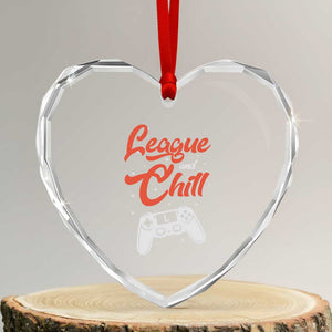League And Chill Heart Crystal Glass Ornament Funny Gaming Quote Gift For Gamer TS12 Transparent Glass 3'' Heart Print Your Wear