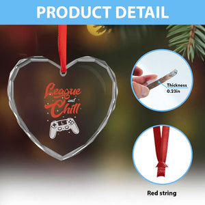 League And Chill Heart Crystal Glass Ornament Funny Gaming Quote Gift For Gamer TS12 Print Your Wear