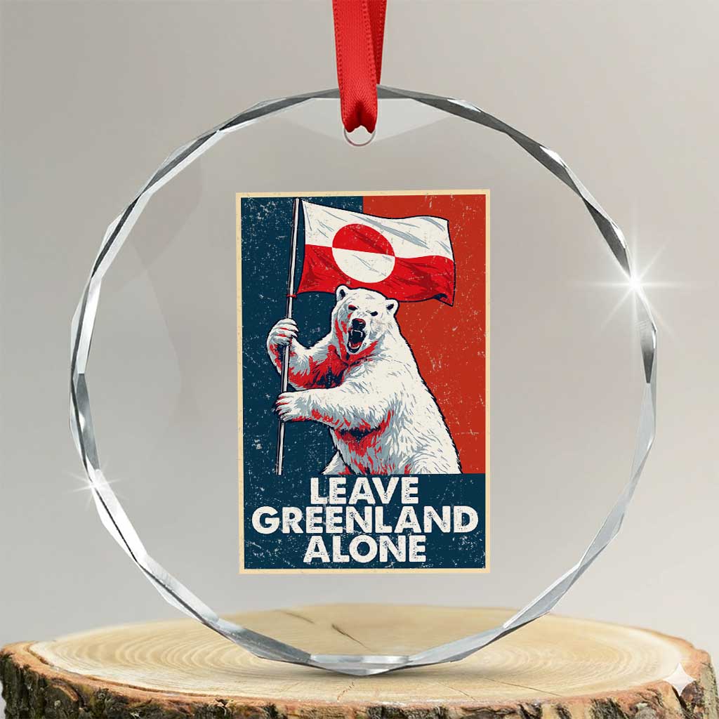 Leave Greenland Alone Crystal Glass Ornament Polar Bear Holding Flag Greenlanders Supports TS11 Transparent Glass 3'' Circle Print Your Wear