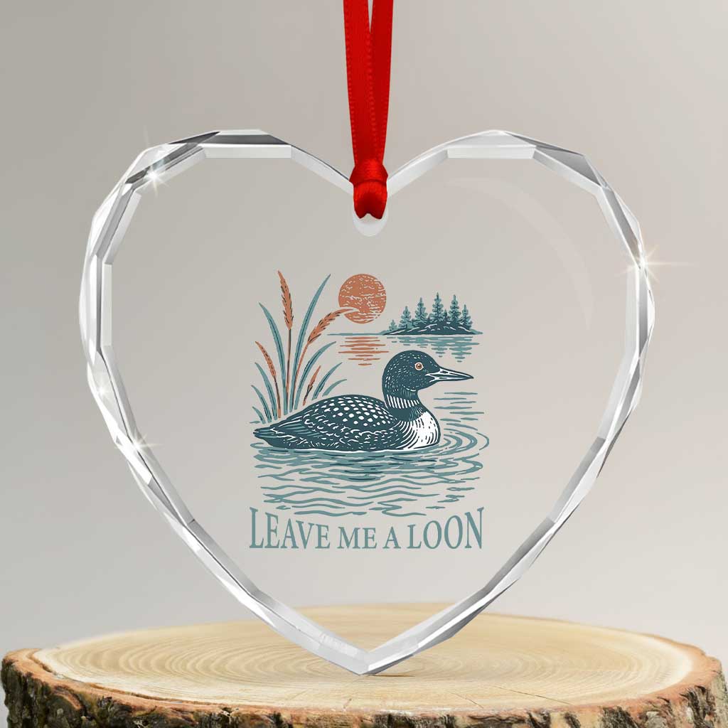 Leave Me A Loon Vintage Lake Bird Heart Crystal Glass Ornament Funny Loon Pun Nature Bird Lovers TS14 Transparent Glass 3'' Heart Print Your Wear