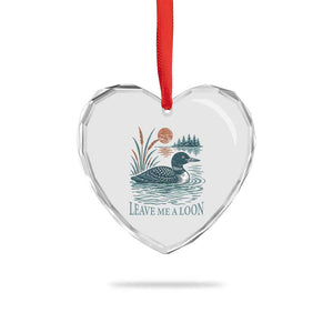 Leave Me A Loon Vintage Lake Bird Heart Crystal Glass Ornament Funny Loon Pun Nature Bird Lovers