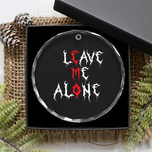 Leave me Alone Emo Crystal Glass Ornament Aesthetic Goth Scene Alternative Music TS10 Print Your Wear