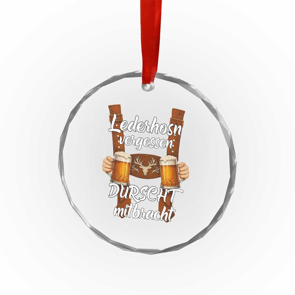 Lederhosen Forgotten Oktoberfest Crystal Glass Ornament Durscht Mitbracht Funny Beer Drinking TS02 Print Your Wear