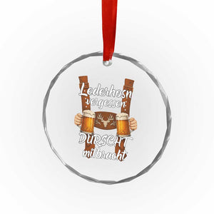 Lederhosen Forgotten Oktoberfest Crystal Glass Ornament Durscht Mitbracht Funny Beer Drinking TS02 Print Your Wear
