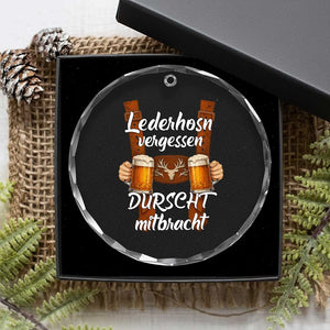 Lederhosen Forgotten Oktoberfest Crystal Glass Ornament Durscht Mitbracht Funny Beer Drinking TS02 Print Your Wear