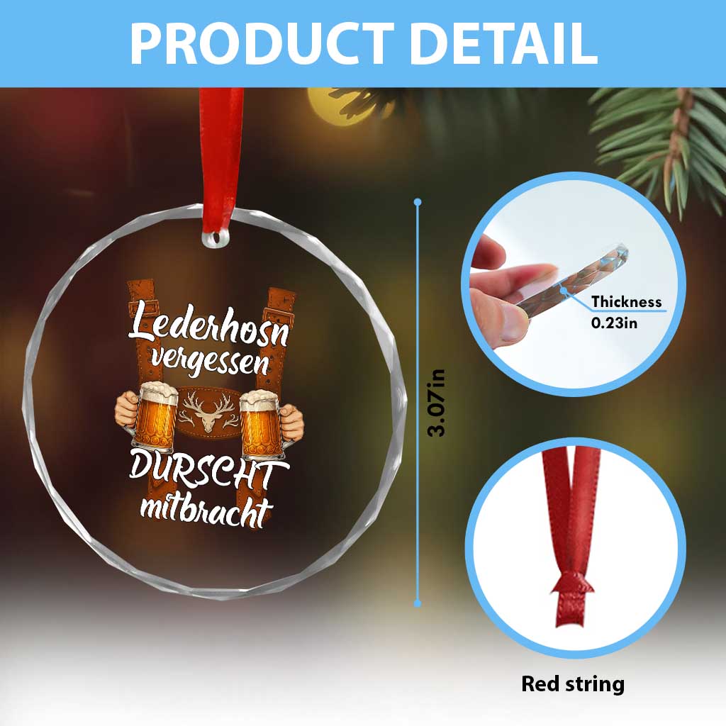 Lederhosen Forgotten Oktoberfest Crystal Glass Ornament Durscht Mitbracht Funny Beer Drinking TS02 Print Your Wear
