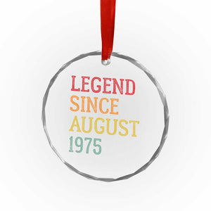 Legend Since August 1975 Crystal Glass Ornament Vintage Retro 50th Birthday Gifts TS10 Transparent Glass 3'' Circle Print Your Wear