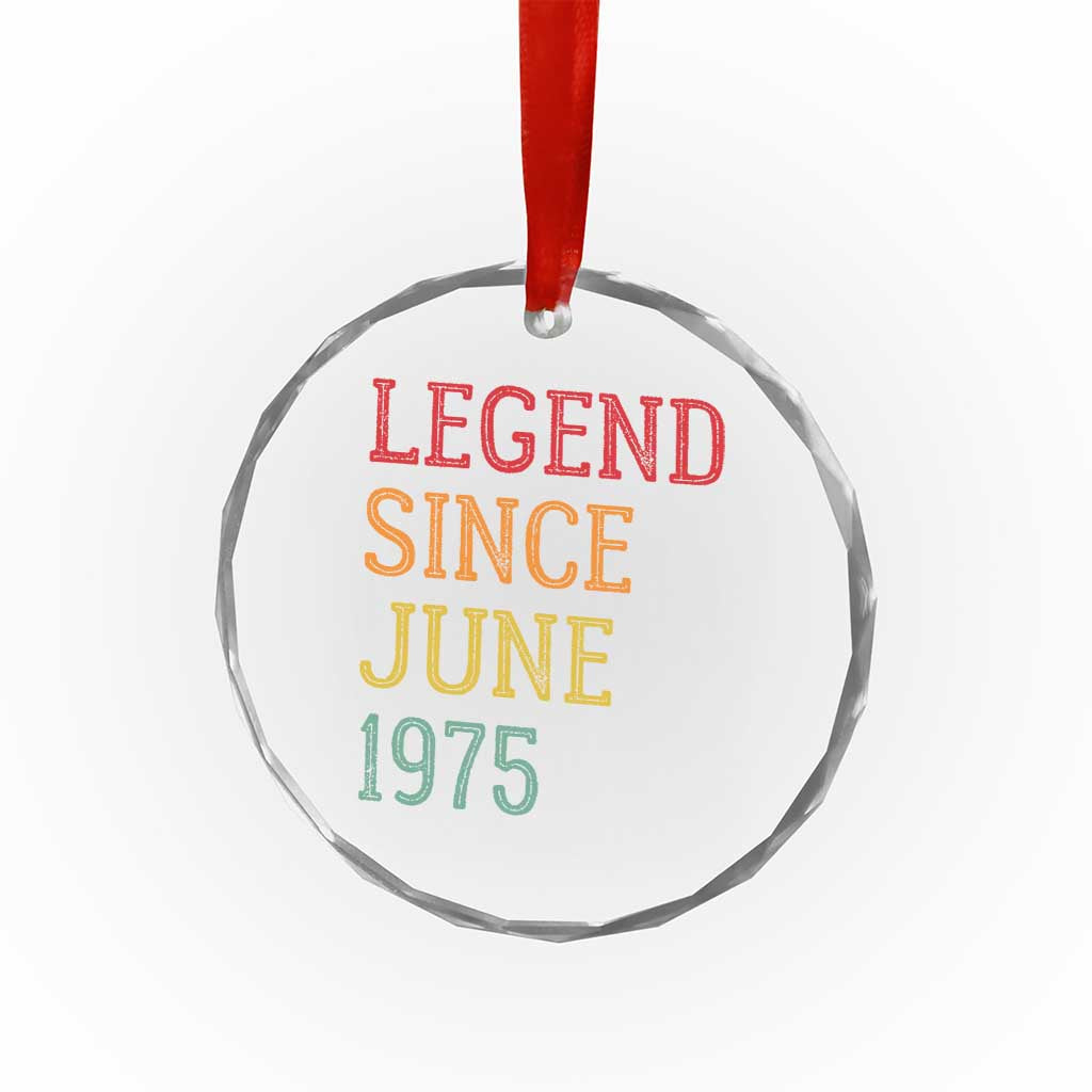 Legend Since June 1975 Crystal Glass Ornament Vintage Retro 50th Birthday Gifts TS10 Transparent Glass 3'' Circle Print Your Wear