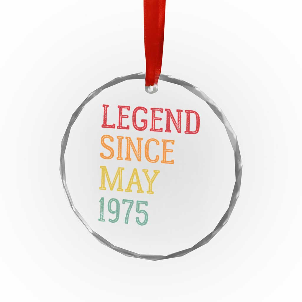 Legend Since May 1975 Crystal Glass Ornament Vintage Retro 50th Birthday Gifts TS10 Transparent Glass 3'' Circle Print Your Wear