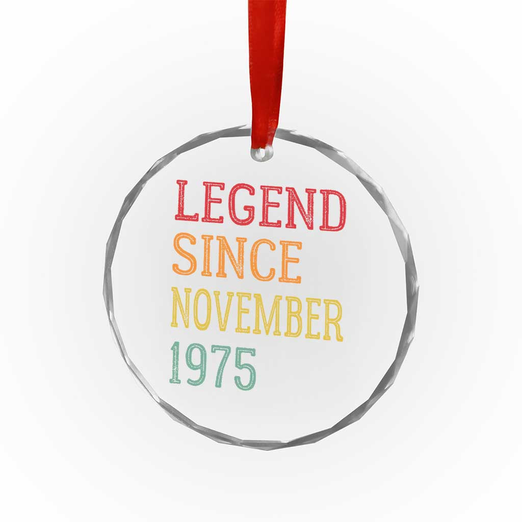 Legend Since November 1975 Crystal Glass Ornament Vintage Retro 50th Birthday Gifts TS10 Transparent Glass 3'' Circle Print Your Wear
