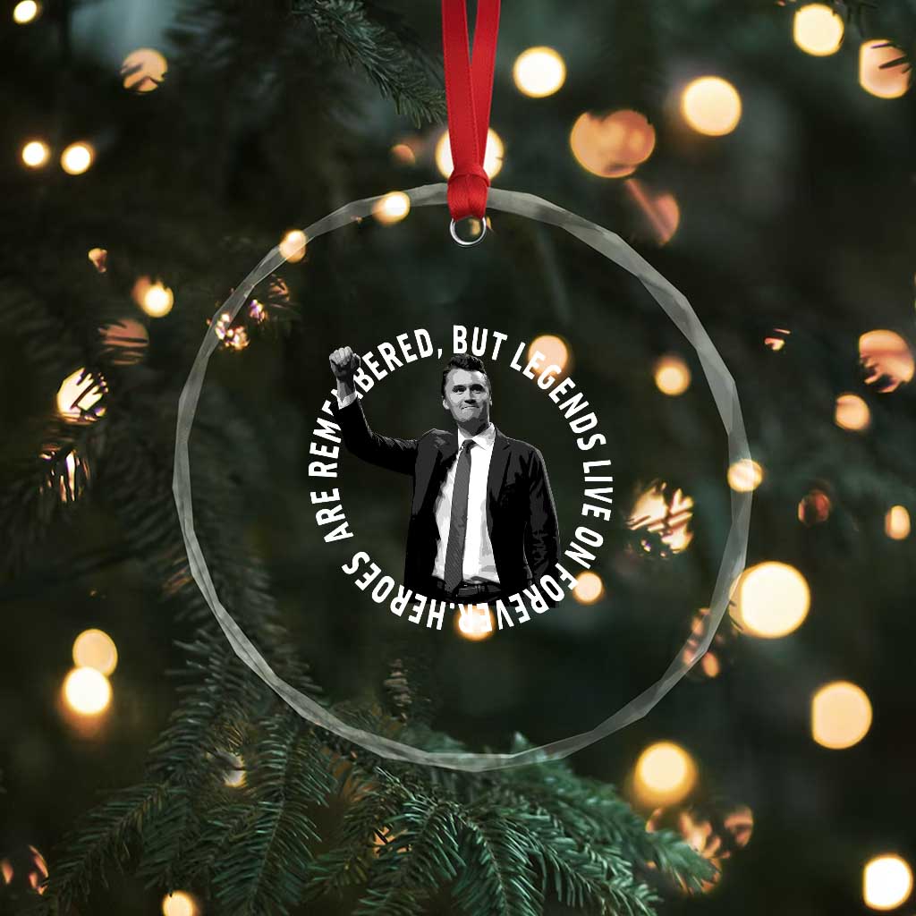 Legends Live Forever Tribute Crystal Glass Ornament Charlie Kirk Legacy Remembrance TS02 Print Your Wear