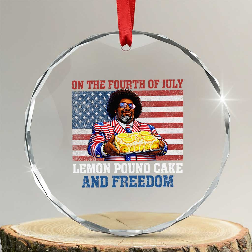 Lemon Pound Cake And Freedom Crystal Glass Ornament 4th of July Hip Hop Edgy Humor Rap Fan