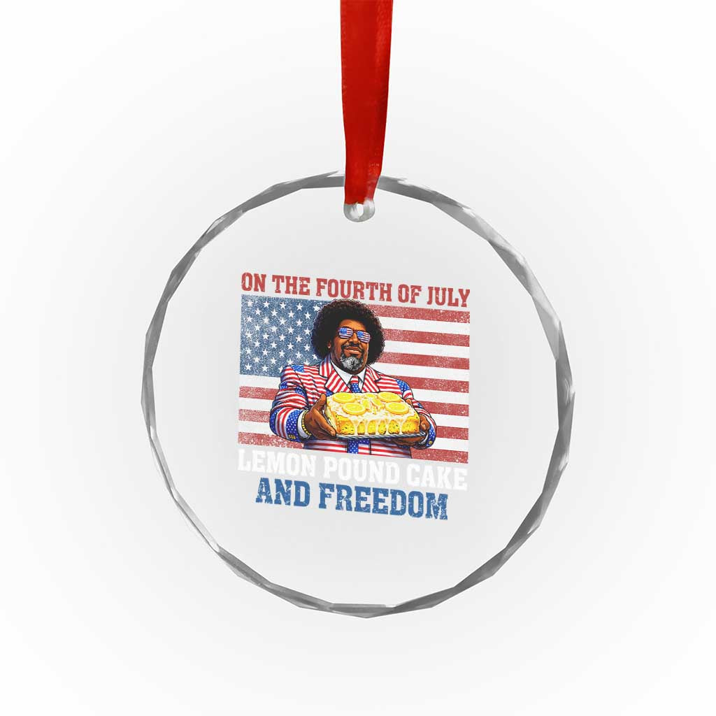 Lemon Pound Cake And Freedom Crystal Glass Ornament 4th of July Hip Hop Edgy Humor Rap Fan