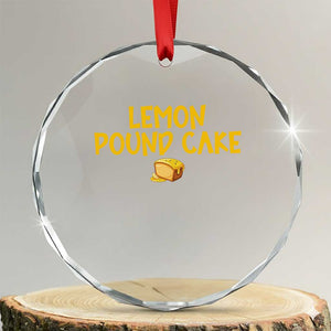 Lemon Pound Cake Team Crystal Glass Ornament Viral Meme Dessert Parody Internet Culture Fans TS02 Transparent Glass 3'' Circle Print Your Wear