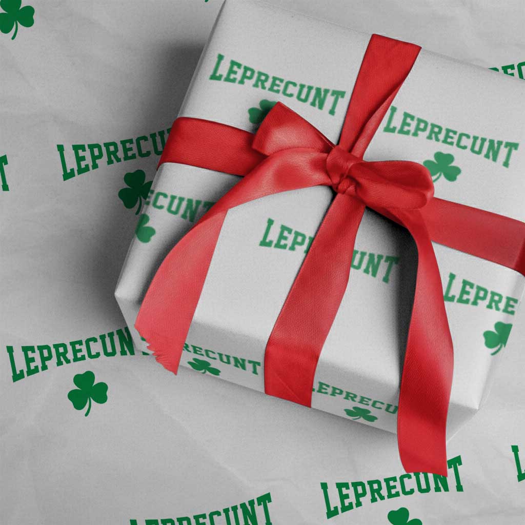 Leprecunt Bold Shamrock Graphic Wrapping Paper Roll Funny Irish St Patricks Day Party Adult Humor TS02 White Print Your Wear