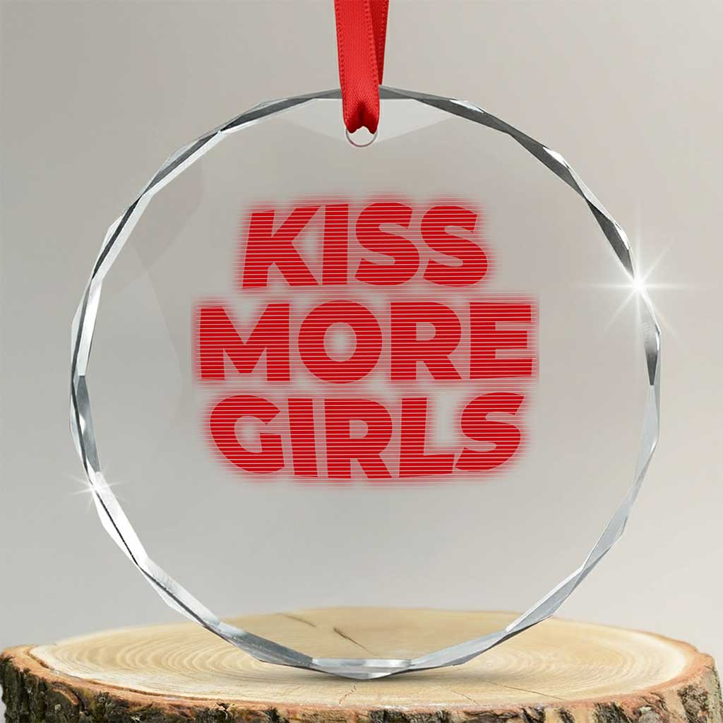 Lesbian Crystal Glass Ornament Kiss More Girls Funny Pride Month TS10 Transparent Glass 3'' Circle Print Your Wear