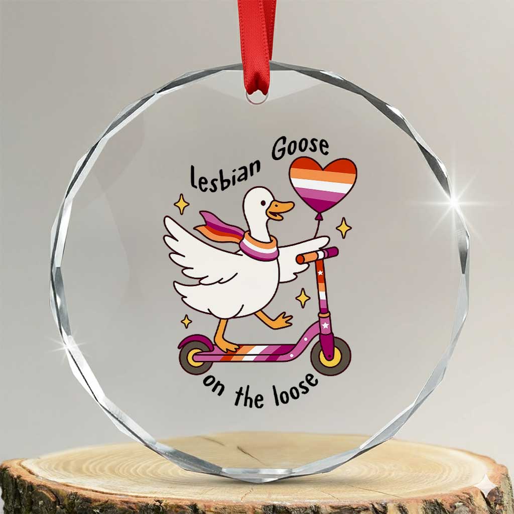 Lesbian Goose On The Loose Crystal Glass Ornament Funny LGBTQ Animal Pride Gift TS12 Transparent Glass 3'' Circle Print Your Wear