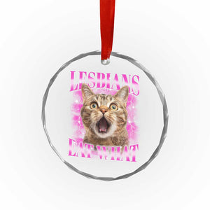 Lesbians Eat What Crystal Glass Ornament Funny Cat Gay Pride LGBTQ Pun TS10 Print Your Wear
