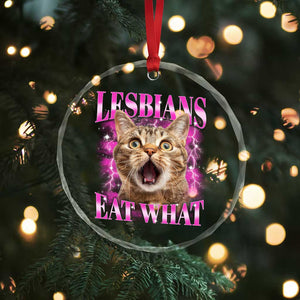 Lesbians Eat What Crystal Glass Ornament Funny Cat Gay Pride LGBTQ Pun TS10 Print Your Wear
