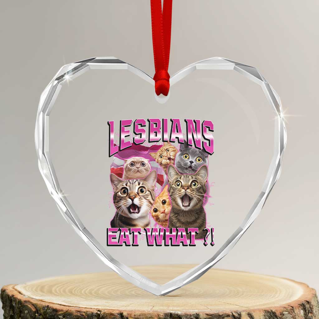 Lesbians Eat What Heart Crystal Glass Ornament Funny LGBTQ+ Pride Cats Meme Feline Lover Bootleg TS02 Transparent Glass 3'' Heart Print Your Wear