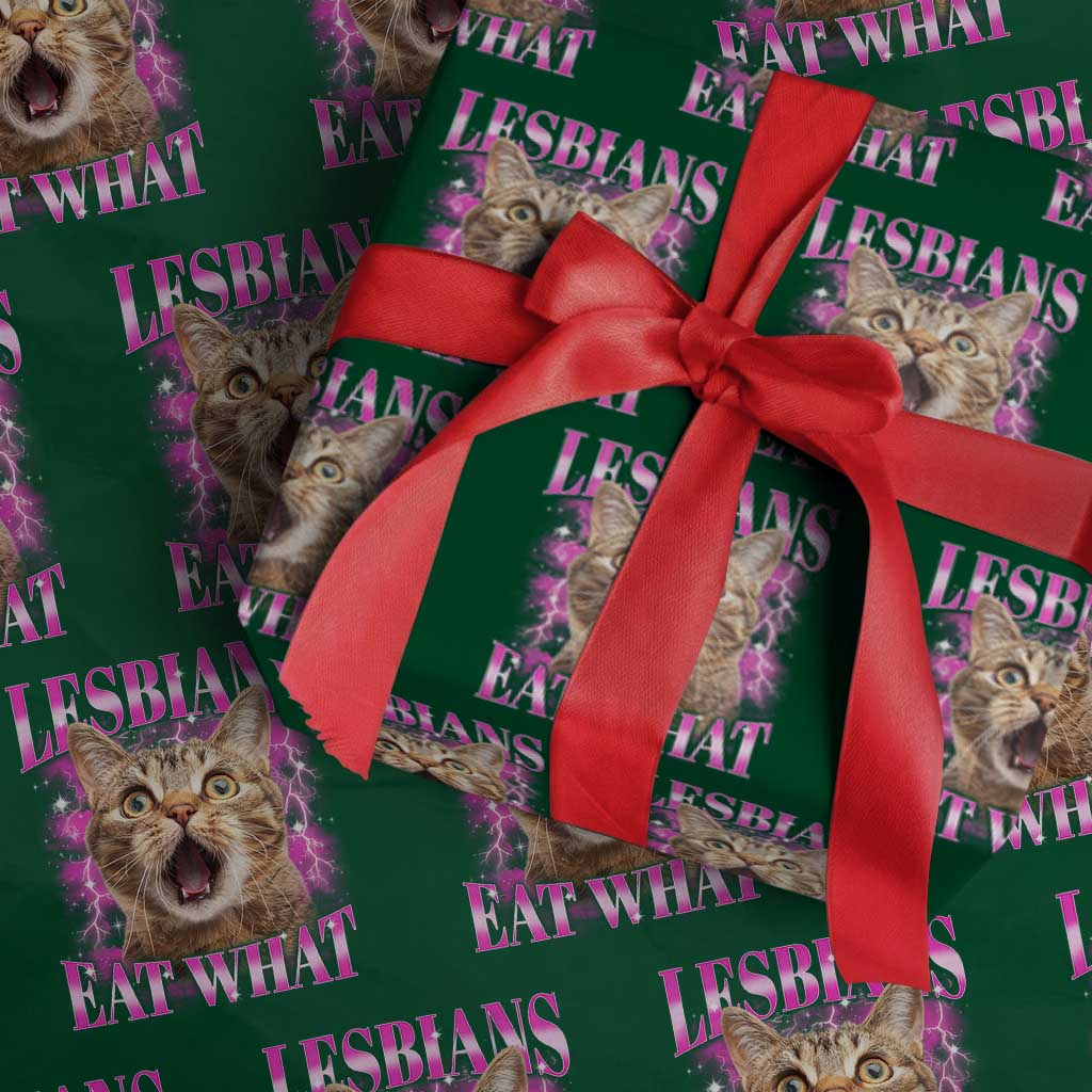 Lesbians Eat What Wrapping Paper Roll Funny Cat Gay Pride LGBTQ Pun TS10 Green Print Your Wear