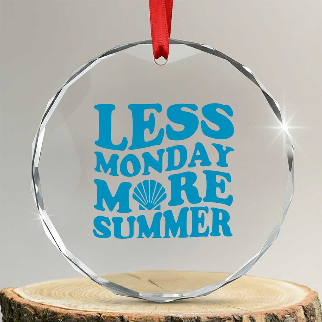 Less Monday More Summer Crystal Glass Ornament Retro Beach Seashell Graphic TS12 Transparent Glass 3'' Circle Print Your Wear
