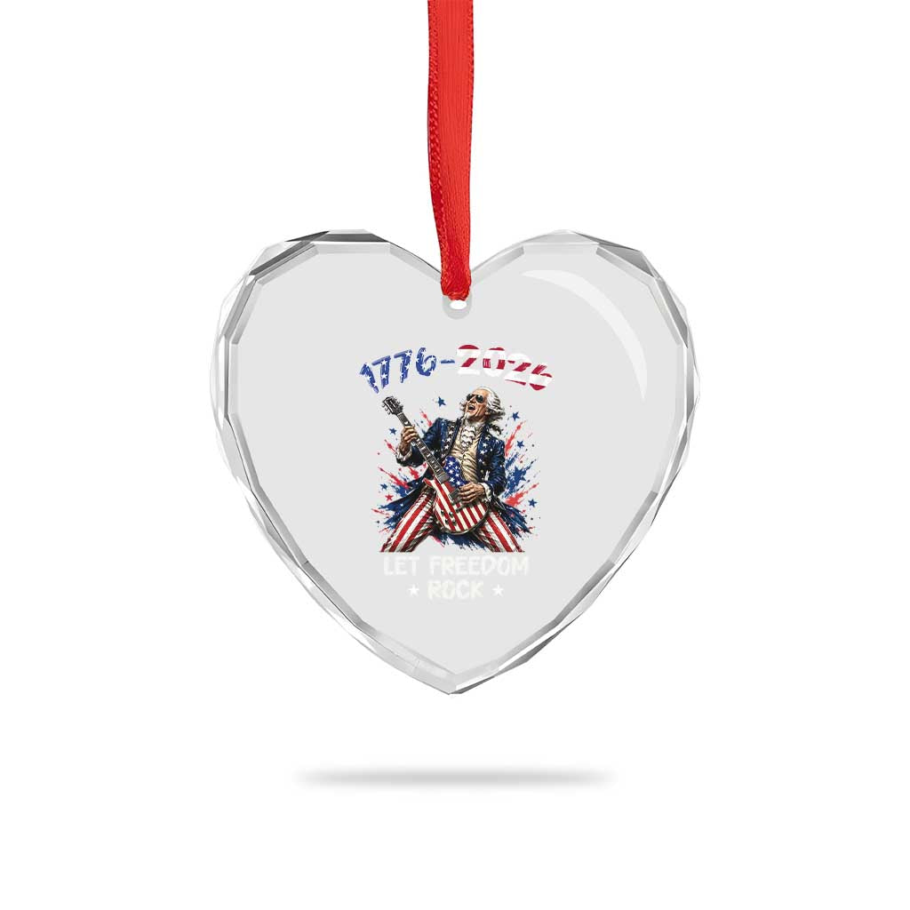 Let Freedom Rock George Washington Rock Star Heart Crystal Glass Ornament Funny Electric Guitar Player American Flag Suit 1776 to 2026 Semiquincentennial