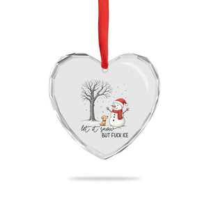 Let It Snow But Fuck Ice Heart Crystal Glass Ornament Funny Snowman Christmas Winter TS10 Print Your Wear