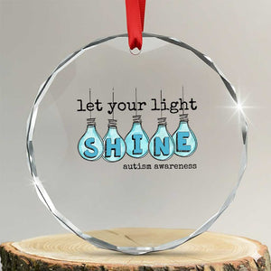 Let Your Light Shine Autism Awareness Crystal Glass Ornament Light Bulb Autism Acceptance TS11 Transparent Glass 3'' Circle Print Your Wear