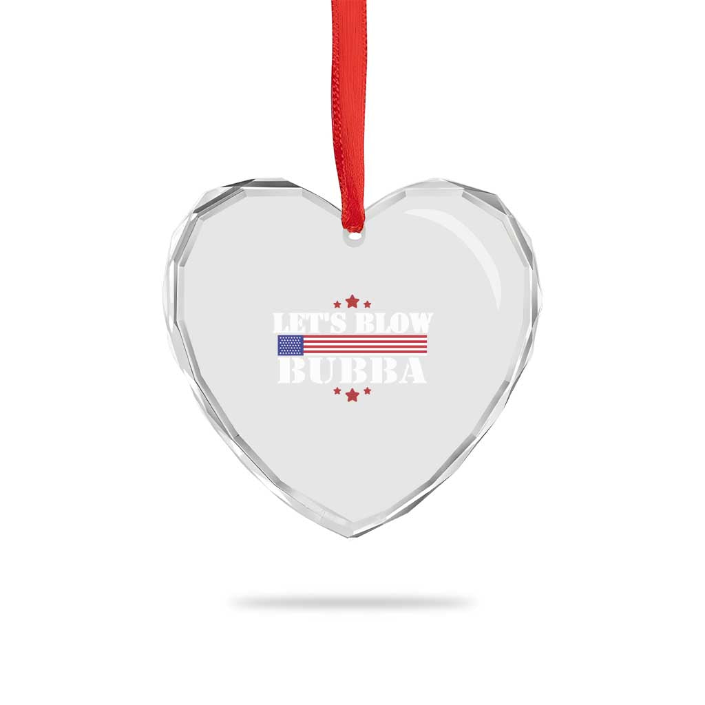 Lets Blow Bubba Heart Crystal Glass Ornament Satirical Patriot Meme TS02 Print Your Wear
