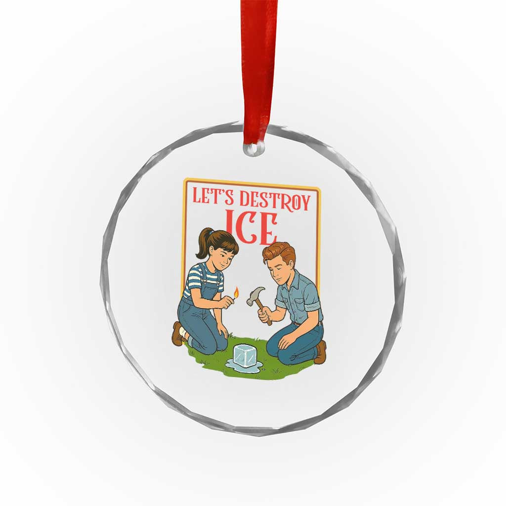 Let’s Destroy ICE Crystal Glass Ornament Retro Parody Protest with Satirical Childhood Graphic TS02 Print Your Wear